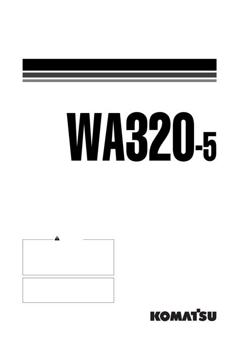 Komatsu wa320 5 wheel loader operation maintenance manual s n h50188 and up. - Churchill and brown fourier series solution manual.mobi.