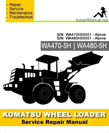 Komatsu wa470 5h wa480 5h wheel loader service repair workshop manual download wa470h50051 and up wa480h50051 and up. - Manuale di aprilia sr50 sr125 sr150.