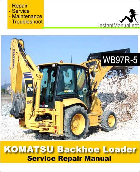 Komatsu wb97r 5 backhoe loader service repair shop manual. - Zf4hp22 valve body rebuild workshop manual.