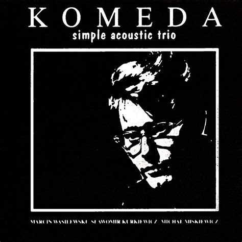 Komeda - Album by Simple Acoustic Trio Spotify