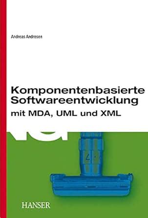 Komponentenbasierte softwareentwicklung mit mda, uml und xml. - Das unternehmer jahrbuch 2002. erweiterte ausgabe..