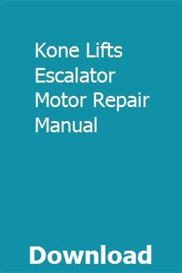 Kone lifts escalator motor repair manual. - Utopia collettivista e la crisi del socialismo scientifico.