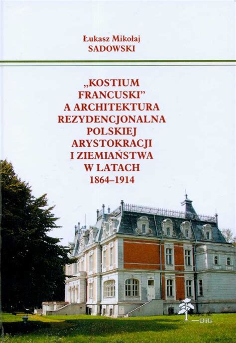 Kostium francuski a architektura rezydencjonalna polskiej arystokracji i ziemiaństwa w latach 1864 1914. - Honda cb 650 z owners manual.
