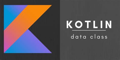 Kotlin Data Classes - Medium