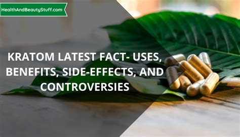 Kratom Facts - Uses, Benefits, Side-Effects, And …