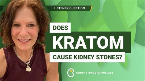 Kratom kidney stones. Things To Know About Kratom kidney stones. 