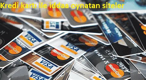 Kredi kartı ile iddaa oynatan siteler