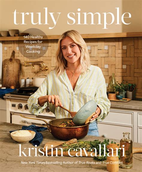 Kristin Cavallari Keeps It Truly Simple With Her Third Cookbook