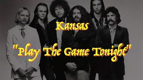 Aug 20, 2013 · Official music video for “Play The Game Tonight” by KansasListen to Kansas: https://Kansas.lnk.to/listenYDWatch more videos by Kansas: https://Kansas.lnk.to/... . 