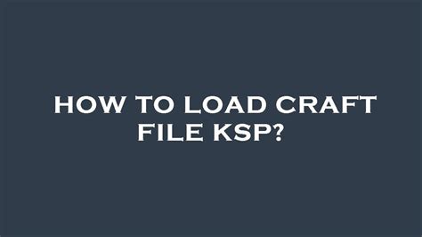 Ksp craft files. 12.  You should see a folder containing your workspaces.  Has the...