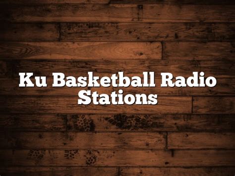Ku basketball on radio. Things To Know About Ku basketball on radio. 