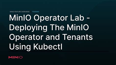 Kubectl minio. x. The MinIO Kubernetes Operator supports deploying MinIO Te...