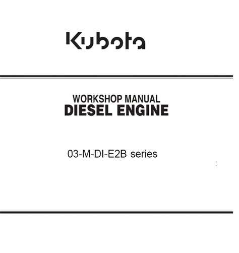 Kubota 03 m e2b diesel engine service repair manual. - Tohatsu 3 and 4 cylinder 2 stroke outboard repair manual.