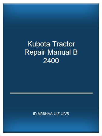 Kubota tractor service manual b 2400. - Rehabilitation of the spine a practitioners manual.