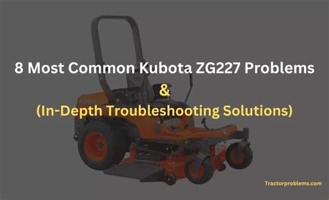 Kubota zg227 problems. Things To Know About Kubota zg227 problems. 