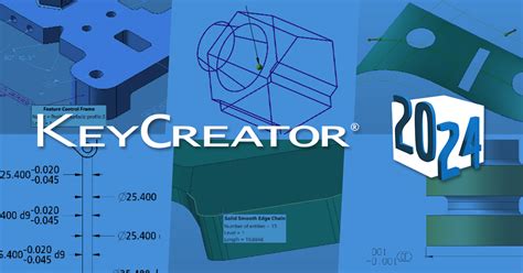 Kubotek Releases KeyCreator 2024 V15; Announces openBoM …