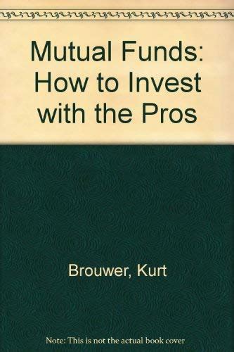 Kurt brouwer s guide to mutual funds how to invest. - Sony pdw f355 manuale di servizio.
