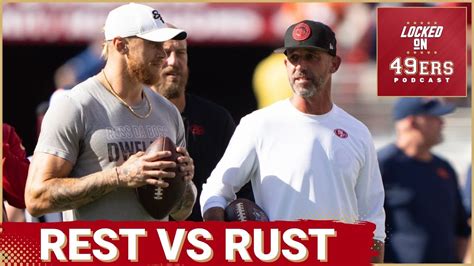 Kurtenbach: Rust is fake — the 49ers should rest all their big names against the Rams