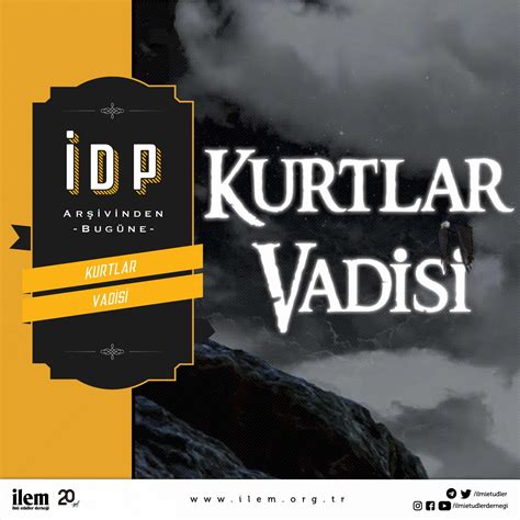 Kurtlar Vadisi İLEM Blog. 