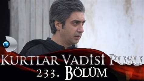 Kurtlar Vadisi Pusu 233. BÖLÜM Kanal D.