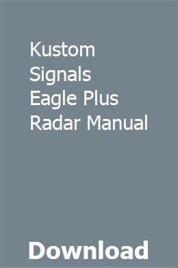 Kustom signale eagle plus radar handbuch. - Corporate finance a focused approach 4th edition solutions manual.