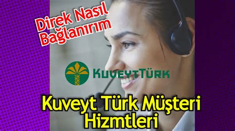 Kuveyt türk müşteri hizmetleri