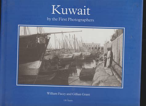 Read Kuwait By The First Photographers By William Facey