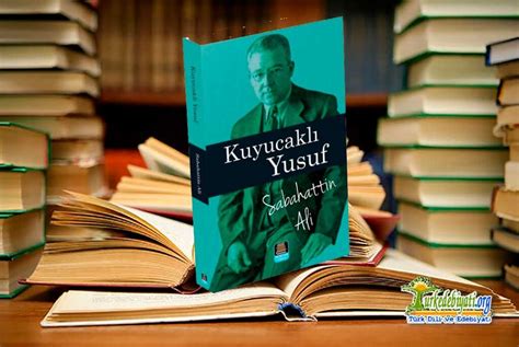 Kuyucaklı Yusuf Romanı – Sabahattin Ali Türk Dili ve Edebiyatı.