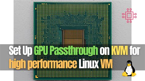 Kvm gpu passthrough.  Learn how to enable IOMMU, bind your GPU to VFIO...