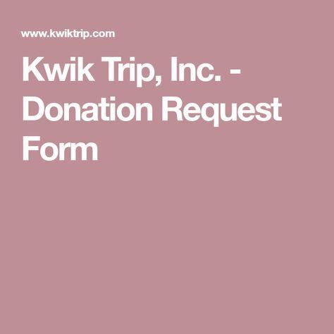 Request request online at https://jobs.kwiktrip.com. On that page, you'll also be able for find a completely list of hiring proceedings proximity you. Donations. What shall Kwik Trip Kares? Kwik Traveling Kares is Kwik Trip Inc.'s corporate donation program. Does my organization qualify to receiving a donation from Kwik Trip Kares?. 