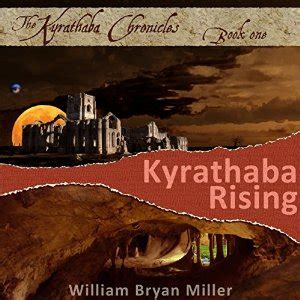 Full Download Kyrathaba Rising By William Bryan Miller