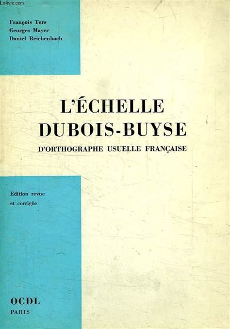 L' échelle dubois buyse d'orthographe usuelle française. - Answer to hands on lab manual chemestry.