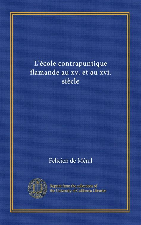 L' école contrapuntique flamande au xve et au xvie siécle. - Inventaire d'un château haut-sâonois au xviiième siècle (champtonnay).