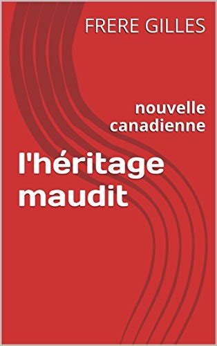 L' heritage maudit (nouvelles canadiennes) par le frère gilles. - A manual of natural philosophy by john johnston.
