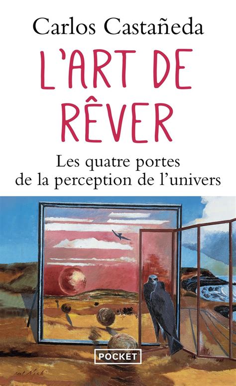 L'Art de rêver. Les Quatre Portes de la perception de l'univers