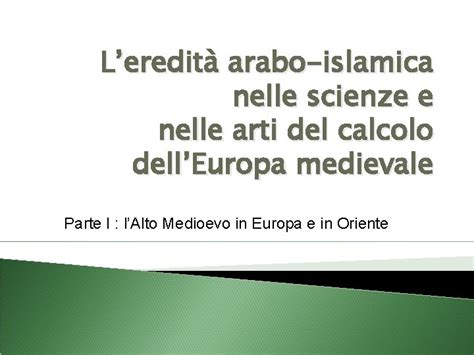 L'eredità arabo islamica nelle scienze e nelle arti del calcolo dell'europa medievale. - La parapsicologia en los paises socialistas.