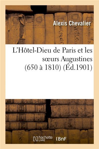 L'hôtel dieu de paris et les sœurs augustines (650 à 1810). - Industrielle zulieferverträge und art. 81 egv.