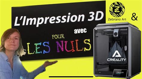 L'impression 3D pour les Nuls