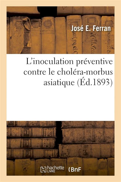 L'inoculation préventive contre le choléra morbus asiatique. - La prose sur pierre dans l'egypte hellénistique et romaine.