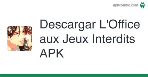 L Office aux Jeux Interdits APK Download for Android 