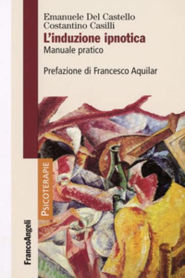 L induzione ipnotica manuale pratico l induzione ipnotica manuale pratico. - Overcoming dyslexia a practical handbook for the classroom 2nd edition.