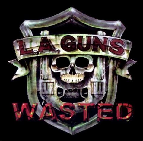 L.A. Guns – Wasted Lyrics Genius Lyrics