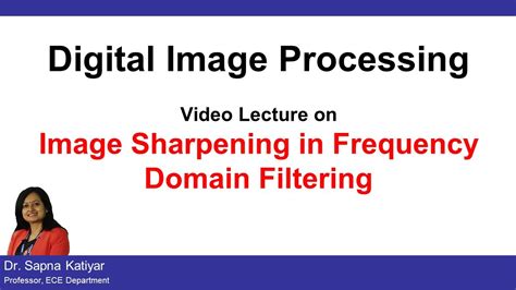 L25 Image Sharpening in Frequency Domain Filtering - YouTube