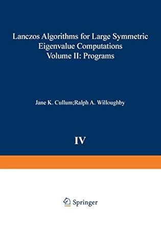 Lanczos Algorithms for Large Symmetric Eigenvalue Computations - wintechmobiles.com