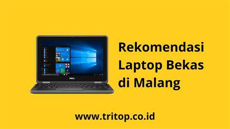 Laptop Bekas Malang | Laptop Bekas Murah Malang - Bedjo laptop - raincitystudios.com