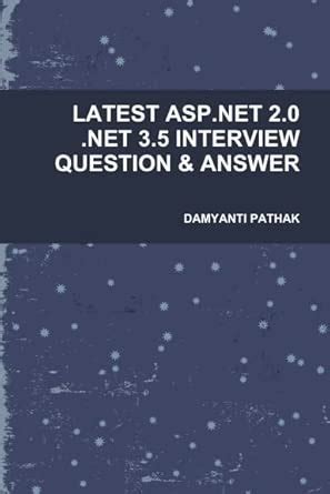 LATEST ASP.NET 2.0 .NET 3.5 INTERVIEW QUESTION & ANSWER