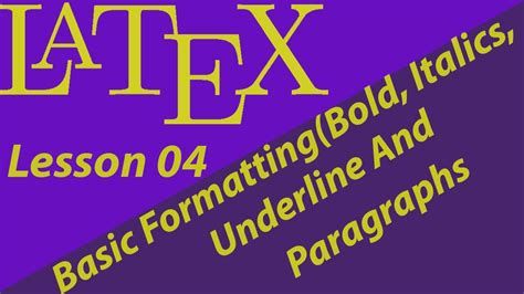 LATEX 04BASIC FORMATTING(Bold,underline,italics and alignment) AND