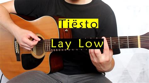 LAY LOW CHORDS by Tiësto @ Ultimate-Guitar.Com