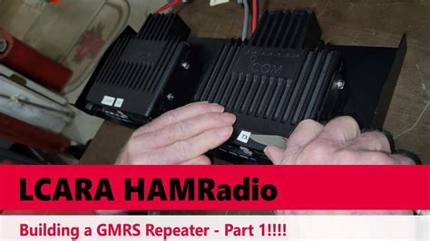 LCARA HAM Radio Building a GMRS Repeater Part 1!!!! YouTube