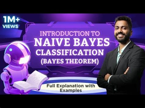 Lec-8: Naive Bayes Classification Full Explanation with examples ... - coolestguyplanet.net